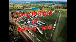 Out to make a Good landing at Harvey Field!