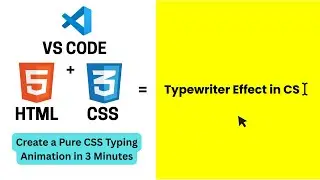 How to Create a CSS Typewriter Effect in 4 Minutes!