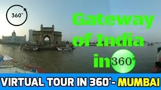 Gateway of India in 360&deg; 4k VR tour for 4 minutes | Mumbai 360&deg; | TravelPedia 360