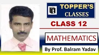 MATHS APPLICATION OF DERIVATIVES CLASS 12 BY PROF BALRAM SIR