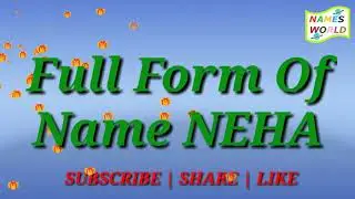 Full Form, Meaning and Lucky Number of Name NEHA