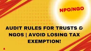 Audit Rules for Trusts & NGOs | Avoid Losing Tax Exemption!