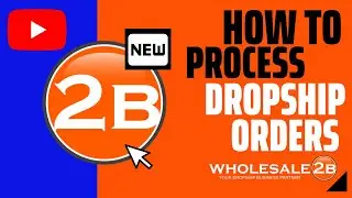 HOW TO PROCESS DROPSHIP ORDERS