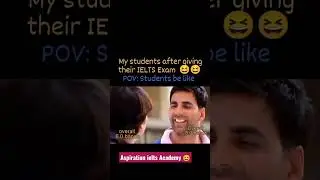 IELTS students be like 😅😂😂