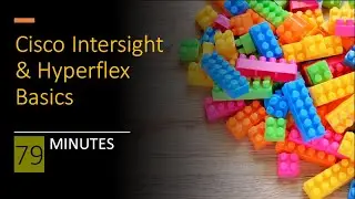 Cisco Intersight & Hyperflex Basics