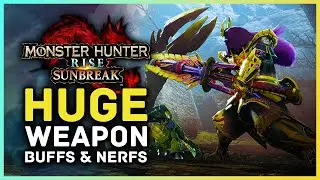 Monster Hunter Rise Sunbreak - HUGE Buffs & Nerfs to Weapons, Monsters & More!