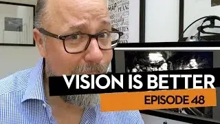 Vision Is Better, Ep.48 The One About Receiving Critique