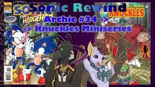 [Sonic Rewind] Episode 8 - Archie #34 to Knuckles Mini-Series