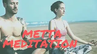 Metta Meditation to Spread Love to the World (With Soothing Music to Calm You and Relax You)