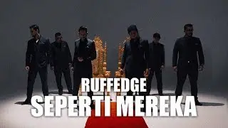 Ruffedge - Seperti Mereka (Official Music Video)