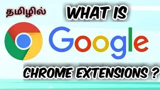 What is Google Chrome Extension in Tamil? ⚡⚡ Chrome Web Store &ndash; Just Haran