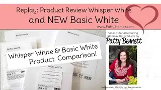 Comparison: Basic White & Whisper White Cardstock, envelopes, note cards