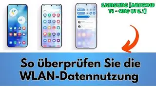 So &uuml;berpr&uuml;fen Sie die WLAN-Datennutzung Samsung [Android 14 - One UI 6.1 ]