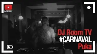 DJ Room #CARNAVAL | Puka
