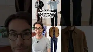 5 tendencias de moda masculina para este oto&ntilde;o 2025.