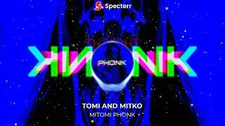 MITOMI PHONK /CREATED BY D.ANDREEV AND T.BOGOMILOV/