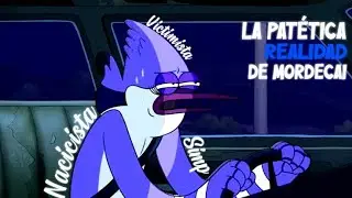 El personaje que me hizo detestar las relaciones amorosas || Entendiendo a Mordecai || Deidades