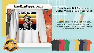 Dead Inside But Caffeinated Coffee Vintage Halloween Shirt