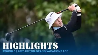 Round 3 Highlights | 2026 Hilton Grand Vacations LPGA Tournament of Champions | Korda takes the lead