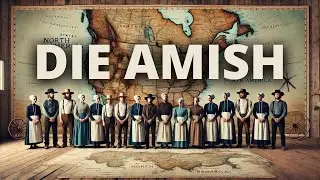 Wer sind die AMISH?