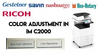 Ricoh IMC 2000, how to complete color registration and Auto color calibration for Color adjustment?