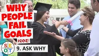 Why People Fail Goals: Success Tip 9 - Ask Why - Goal Setting 2024