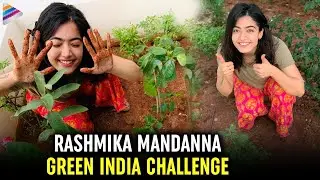 Rashmika Mandanna Accepts Samantha Akkineni Green India Challenge | Haritha Haram |Rashmika Mandanna