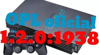Open PS2 Loader (OPL) 1.2.0 &ndash; Nova BETA &ndash; OFICIAL 1938 Suporte a Exfat e ZSO!