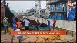Fishing ban to be lifted! Cutbona jetty trawlers still hampered by sandbars || ENGLISH || GOA365