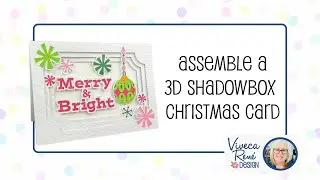 Assemble a Merry & Bright 3D Shadowbox Christmas Card | DIY Holiday Cardmaking Tutorial