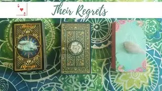PICK A CARD- THEIR REGRETS ABOUT YOU AND THE CONNECTION