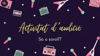 Activitat d'audició: So o soroll? (Activitat 2)