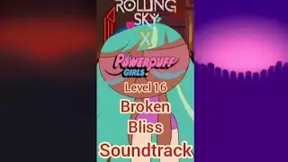 Rolling Sky Remake | RS X TPG | Level 16 - Broken Bliss (Soundtrack)