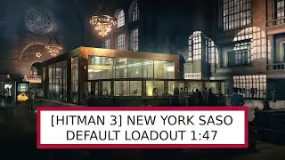 [HITMAN 3] New York SASO Default Loadout 1:47