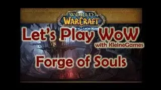 World of Warcraft - Forge of Souls