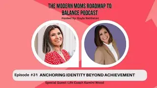 Episode 31: Anchoring Identity Beyond Achievement