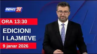 9 janar 2026 Edicioni i Lajmeve në News24 në studio Renaldo Salianji (Ora 13:30)