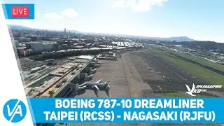 Boeing 787-10 + MOD &ndash; Тайвань &ndash; Нагасаки (RCSS-RJFU) &ndash; MSFS &ndash; VIRTAVIA #217