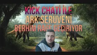 KİCK CHATİ İLE ARK SER&Uuml;VENİ - EFSANE ARK SERİSİ GERİ D&Ouml;ND&Uuml;