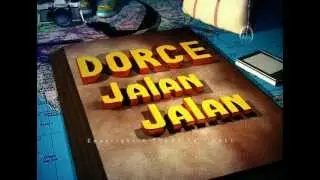 DORCE JALAN JALAN   Opener 2011