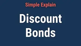 What Is a Discount Bond? How Does It Work?
