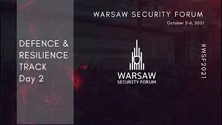 Warsaw Security Forum 2021 - Defence & Resilience Track (Day 2)