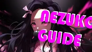 How to play Nezuko - Guide