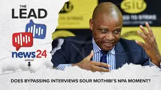 The Lead: From SIU head to NPA boss, Andy Mothibi’s surprise leap raises eyebrows