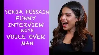 Sonia Hussain Funny Interview with Voice Over Man - Episode #18
