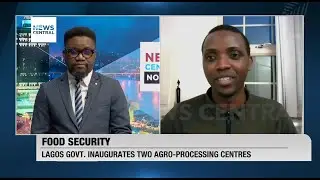 Food Security: Lagos State Bolsters Food Security with Agro-Processing Centres | NC Now | 28-10-23
