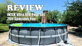INTEX Ultra XTR 26ft x 52in Pool Set Review with Sand Filter Pump 2025