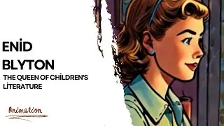 Enid Blyton: The Queen of Children's Literature