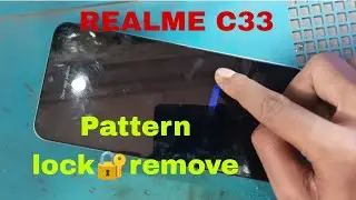 Realme c33 hard reset RMX3624 pattern lock remove रियलमी मोबाइल का लॉक खोलो फ्री मैं