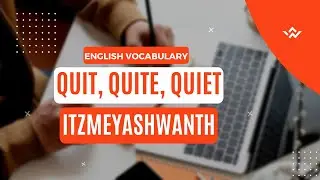 English Pronunciation: Quit, Quiet, Quite : Difference in English by Young Digital Trainer Yashwanth
